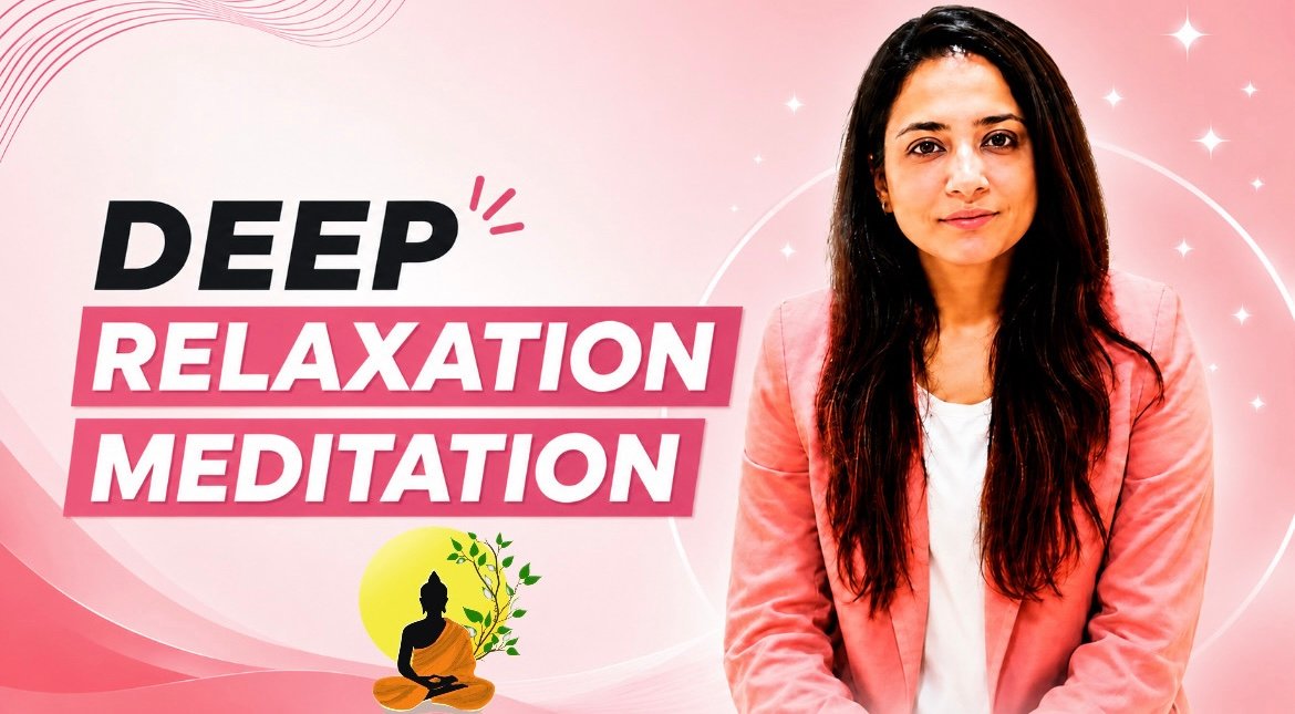 Deep Relaxation and Meditation